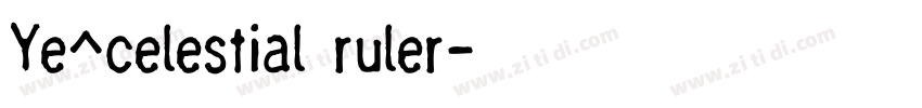 Ye^celestial ruler字体转换